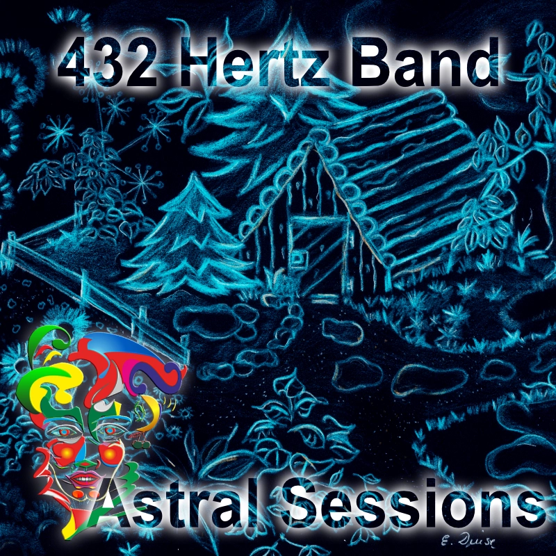 Astral Sessions - 432 Hertz Band